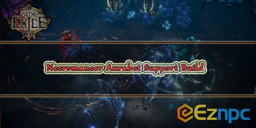 Path Of Exile 3 13 Builds Guide Necromancer Aurabot Support Build Path Of Exile 3 13 Builds Guide Necromancer Aurabot Support Build