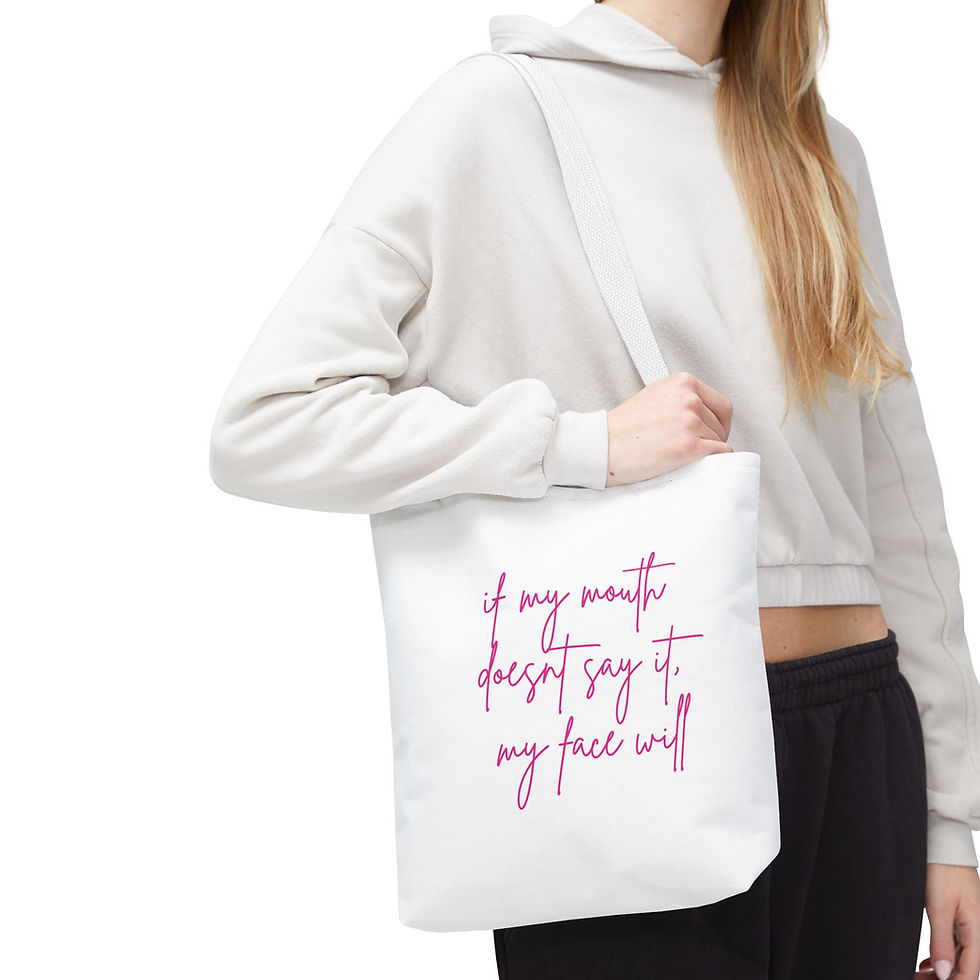 Thumbnail: Bold Statement Tote Bag - "if my mouth doesn't say it.."