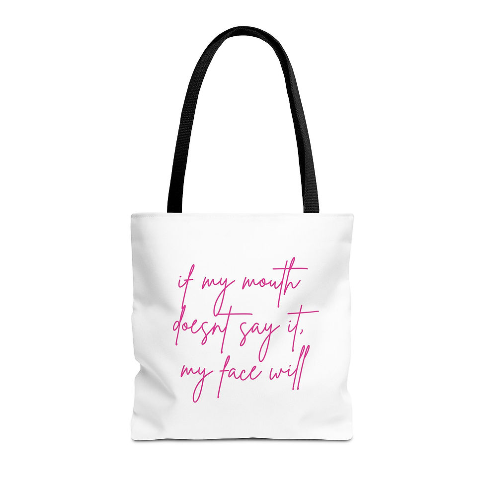 Thumbnail: Bold Statement Tote Bag - "if my mouth doesn't say it.."