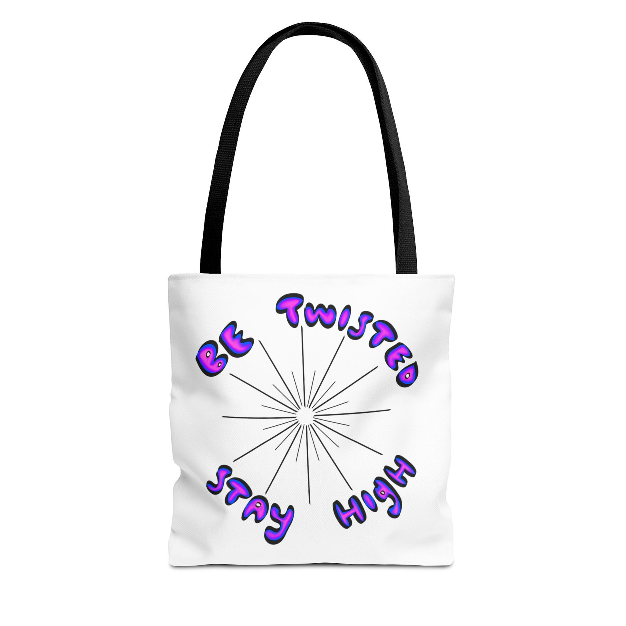TTT Merch - Be Twisted - Stay High Tote Bag