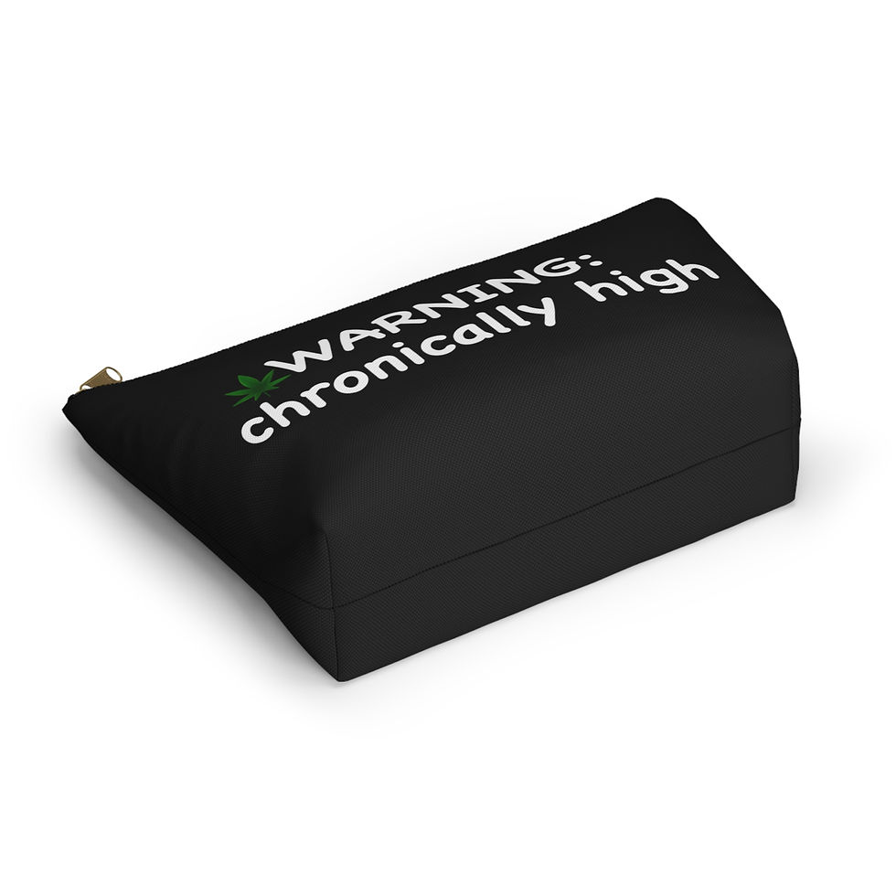 Thumbnail:  "WARNING: chronically high" Cannabis Accessory Bag