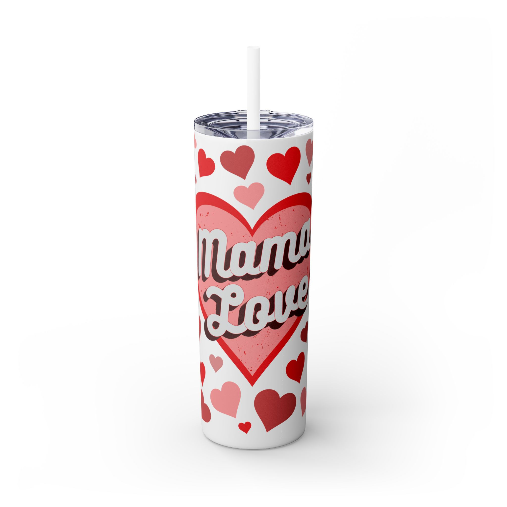 Mama Love (Valentines) Skinny Tumbler with Straw, 20oz