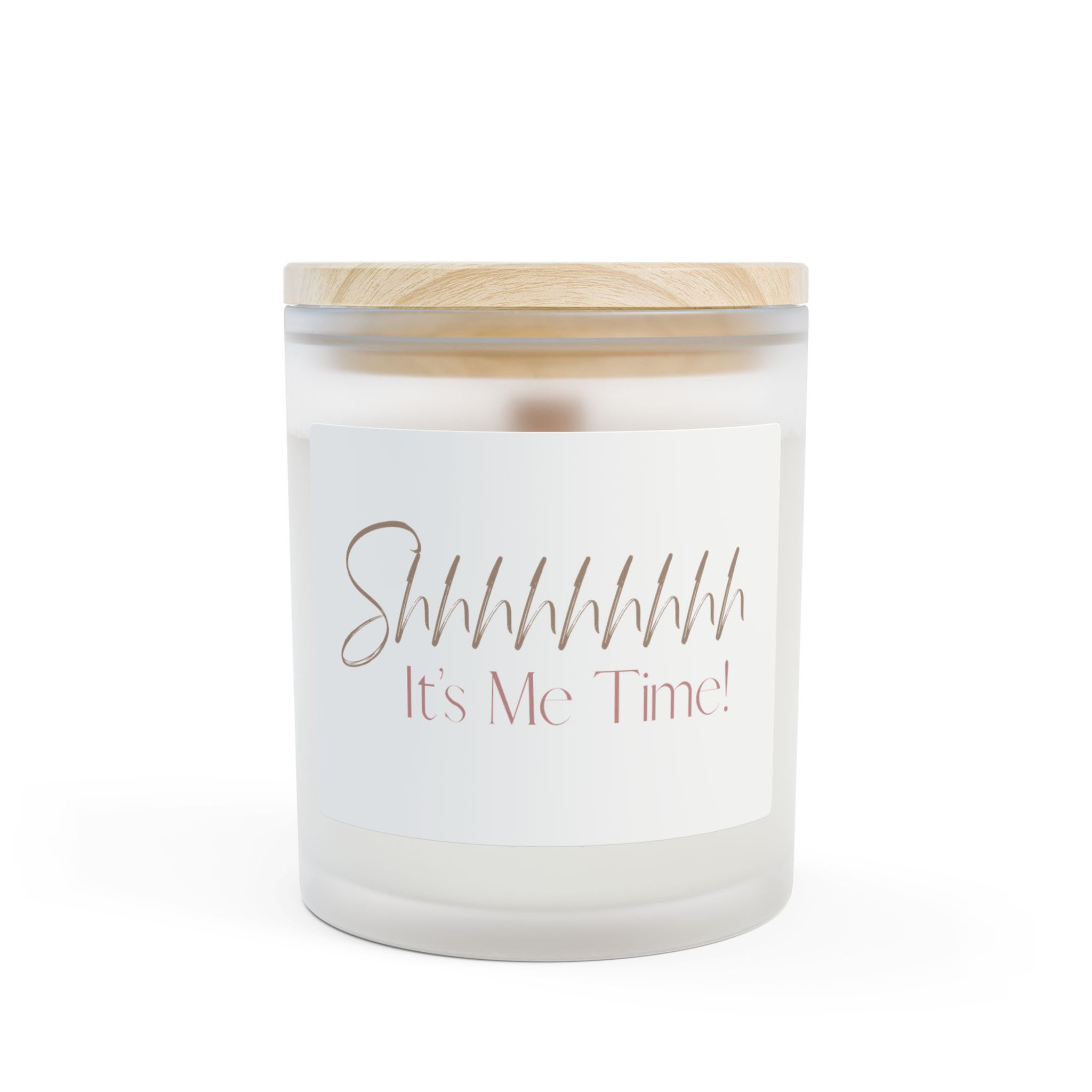 “Shhh, it's me time” - Frosted Glass Candle, 11oz