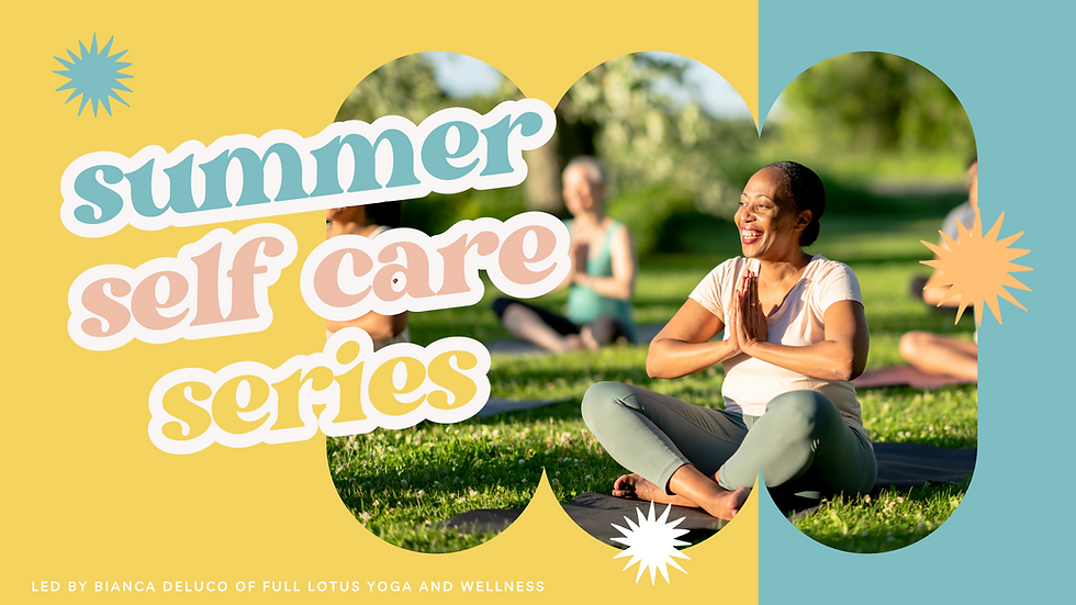 Summer Self Care Series