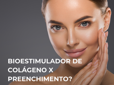 Bioestimulador de colágeno x Preenchimento: Qual é melhor?