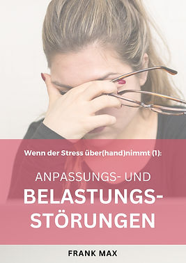 Cover Ebook "Anpassungs- und Belastungsstörungen" von Frank Max