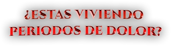 vives periodos de dolor