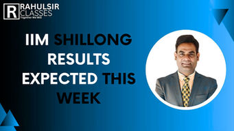 IIM Shillong Results Expected This Week