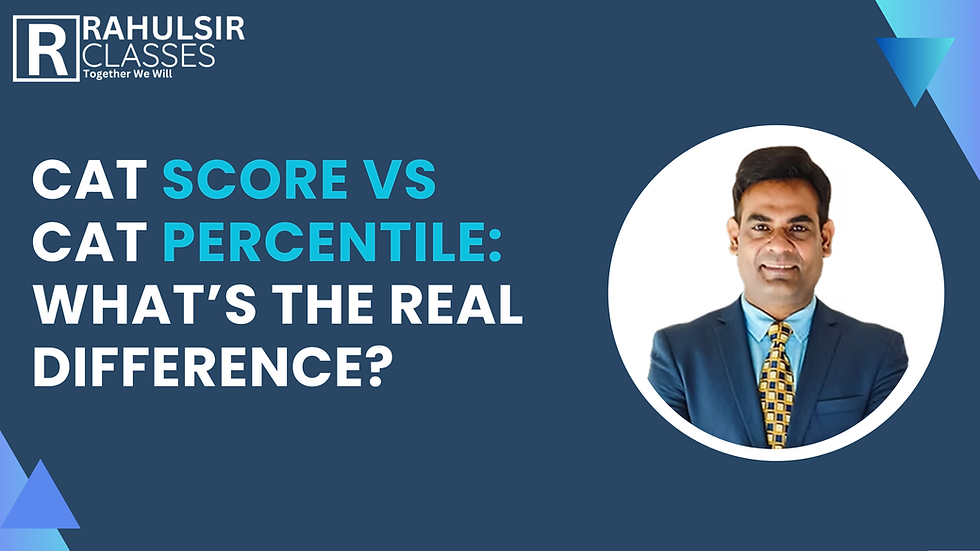 CAT Score vs CAT Percentile: What’s the Real Difference?