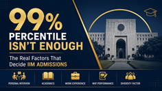 99 Percentile Isn't Enough: The Hidden Factors That Decide IIM Admissions in 2026
