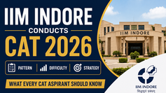 IIM Indore Conducting CAT 2026: Expected Exam Pattern, Difficulty & Preparation Strategy