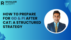 How to Prepare for GD & PI After CAT: A Structured Strategy