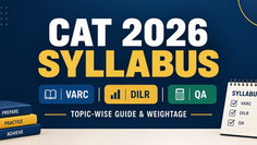 CAT 2026 Syllabus: Complete Topic-Wise Guide for VARC, DILR & QA