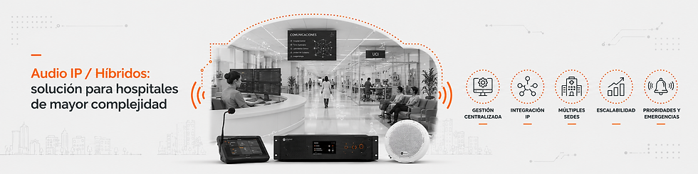 Audio IP/Híbridos: solución para hospitales y clínicas 