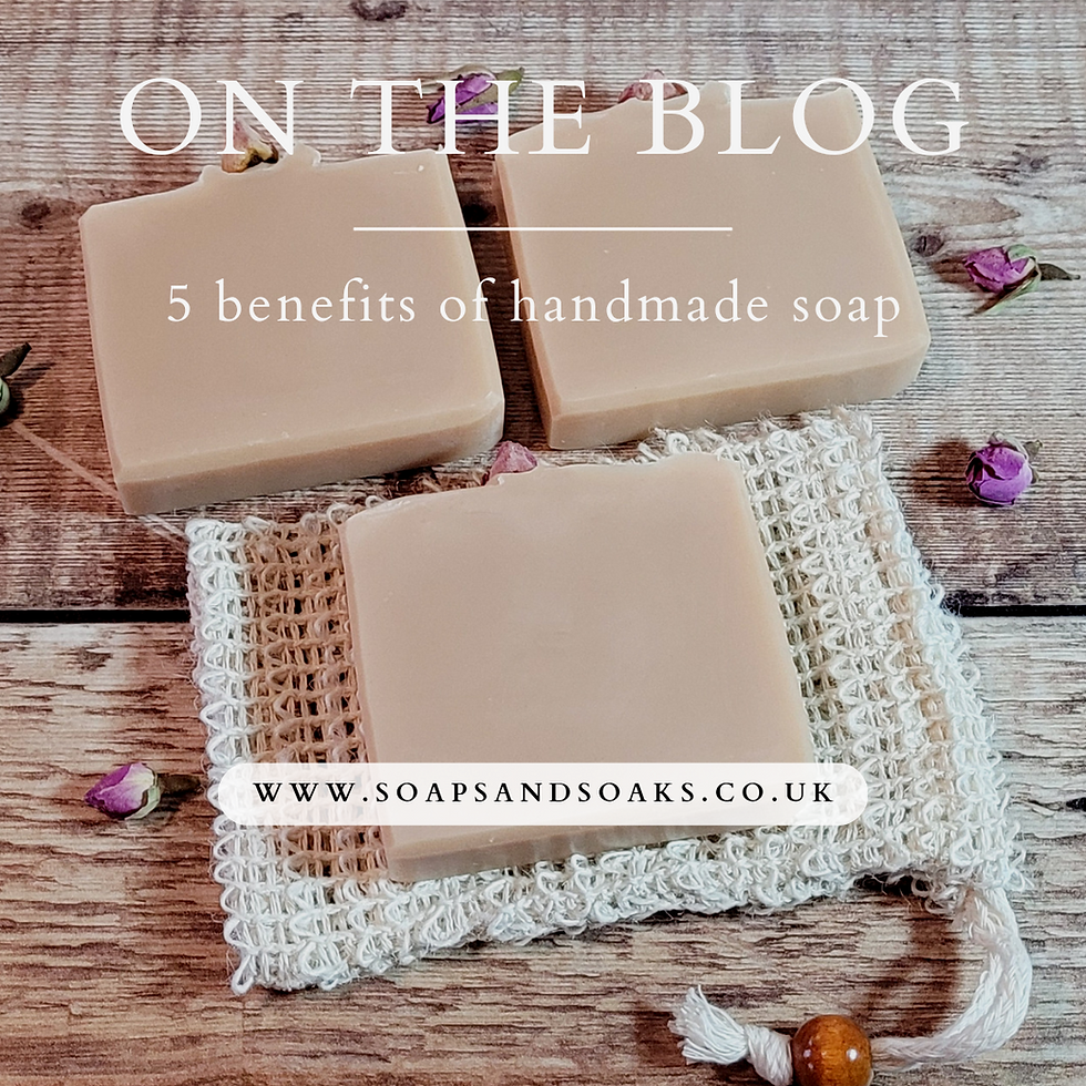 Benefits of handmade soap.