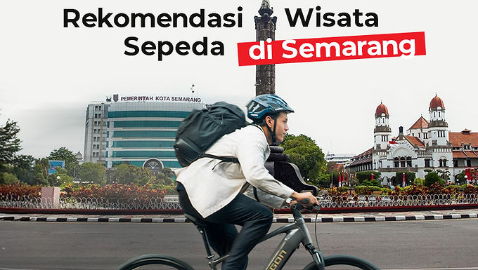 5 Rekomendasi Destinasi Bersepeda di Semarang