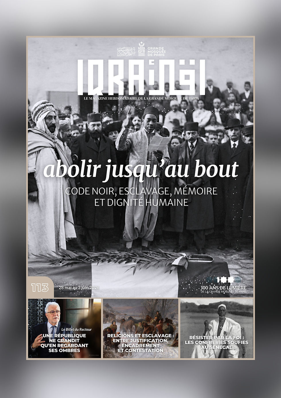 Magazine Iqra n°113 : 'Abolir jusqu’au bout : Code noir, esclavage, mémoire et dignité humaine'