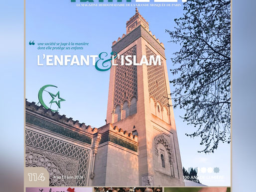 Dans notre magazine Iqra cette semaine (n°114) : 'L'enfant & l'islam : une société se juge à la manière dont elle protège ses enfants'