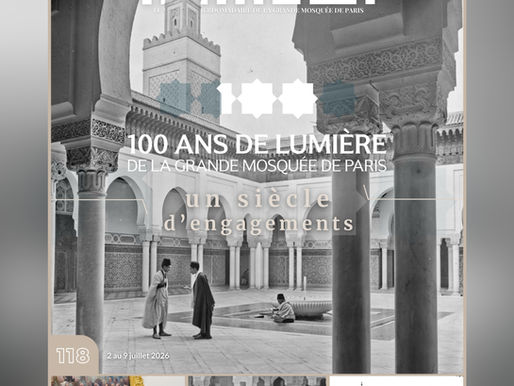 Iqra 118, un deuxième numéro de notre magazine spécial centenaire de la Grande Mosquée de Paris : 'Un siècle d'engagements'