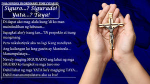 Siguro...? Sigurado!
Yata...? Taya!