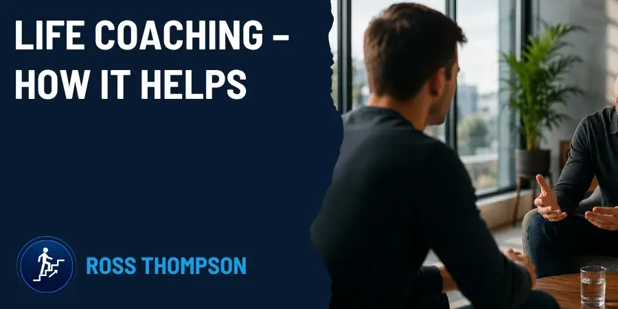 Mindset. Focus. Solution. Blog Post by Ross Thompson. Life Coaching – What Is It And How Does It Help?