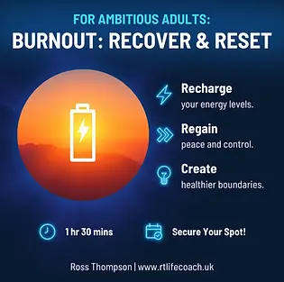 Coaching For Adults - Burnout: Recover & Reset