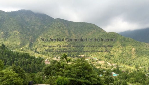 Mountain landscape with lush greenery under cloudy skies. Text overlay reads "You Are Not Connected to the Internet."