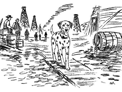 Interpretive sketch inspired by 1860s descriptions of Pennsylvania oil fields, where crude oil coated the ground and sometimes even the dogs.