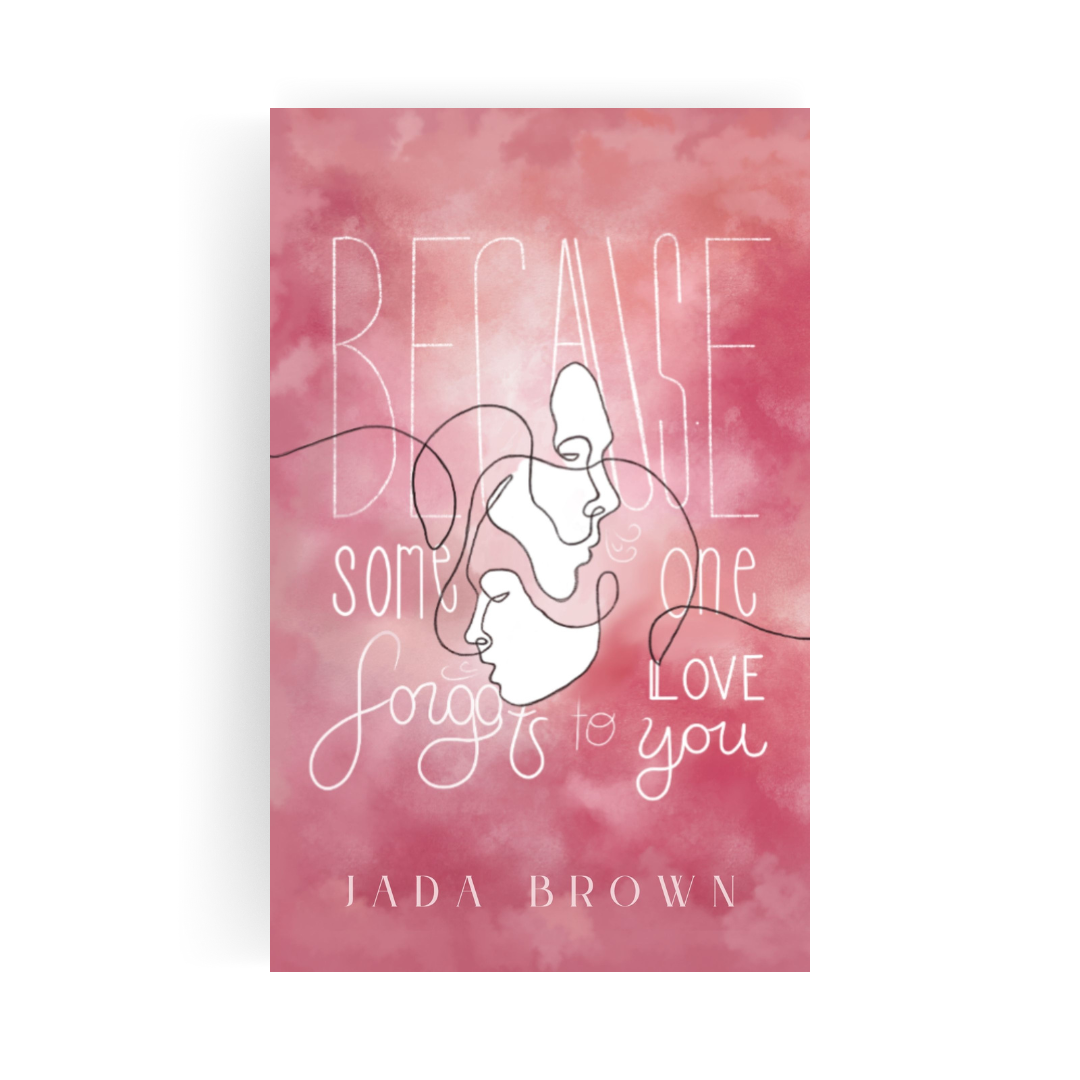 Because Someone Forgot to Love You