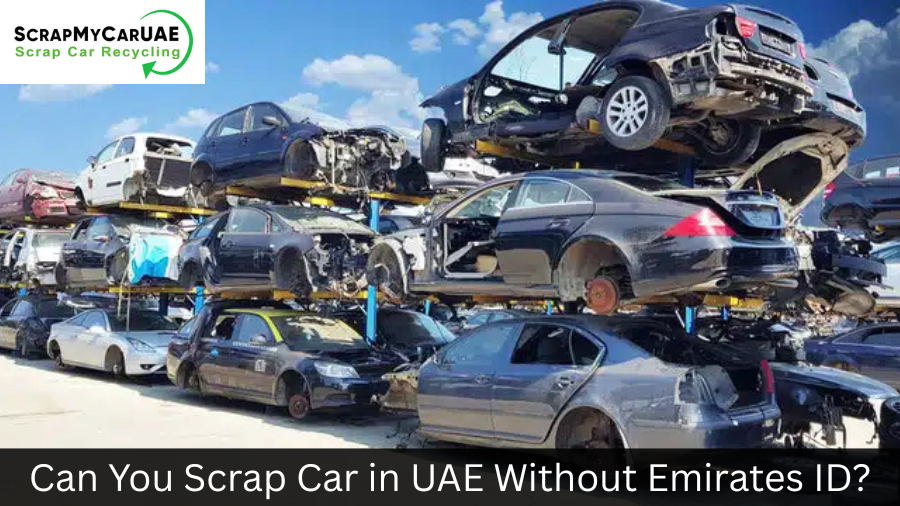 scrap car in UAE without Emirates ID