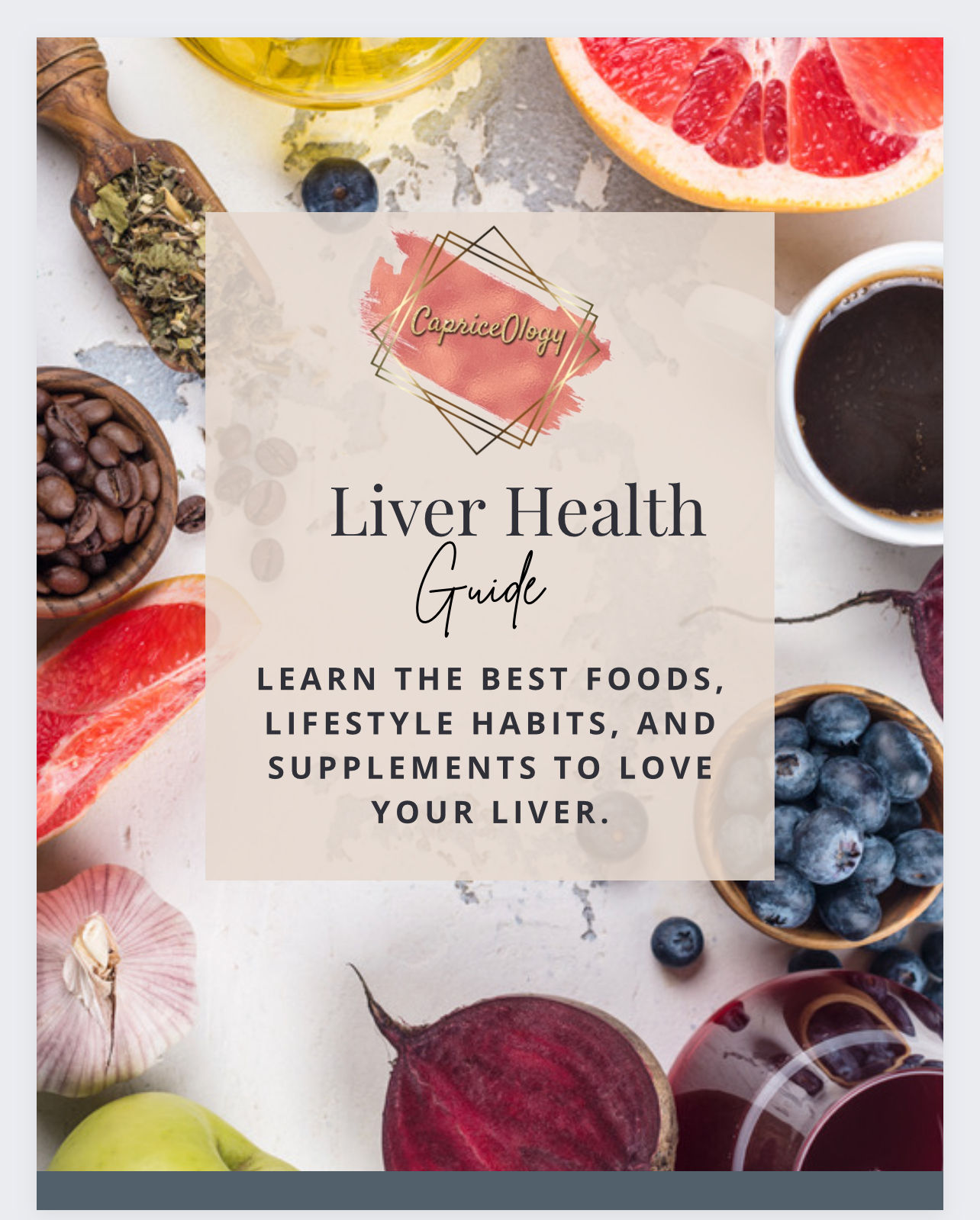 CapriceOlogy Liver Health Guide