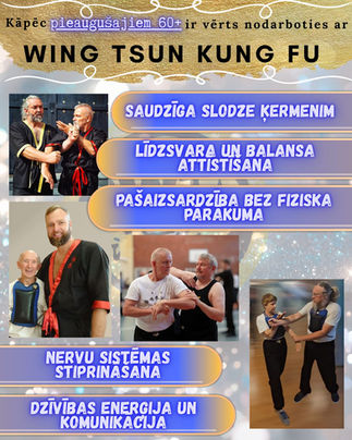 Kāpēc Wing Tsun kung fu ir ideāli piemērots cilvēkiem vecumā 60+?