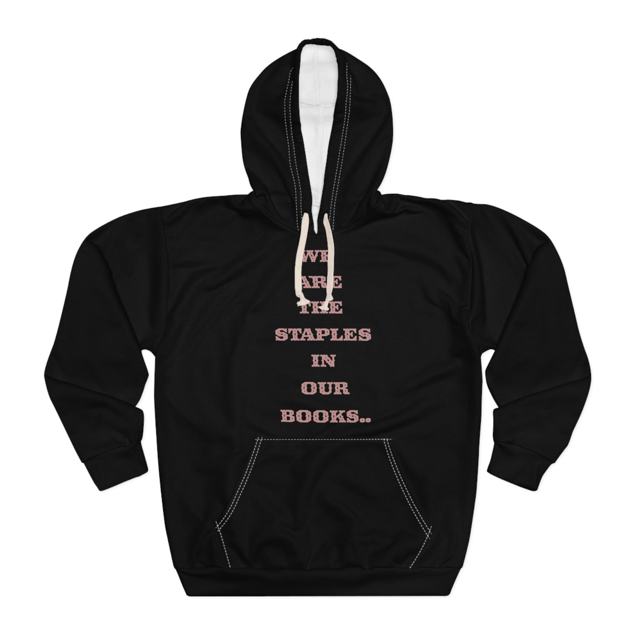 "We are the Staples in Our Books". Artistic Unisex Pullover Hoodie