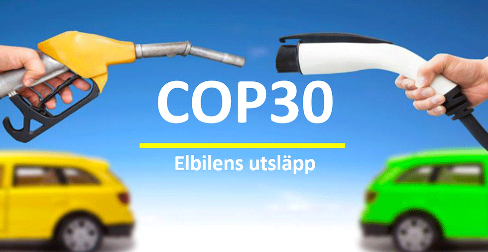 COP30 - Elbilen är inte så grön som man vill få oss att tro