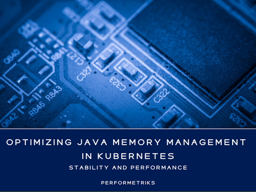 Optimizing Java Memory Management in Kubernetes