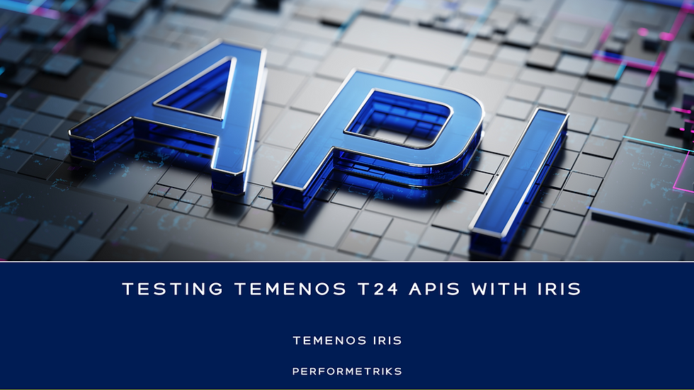 Deploying and Testing Temenos T24 APIs with IRIS
