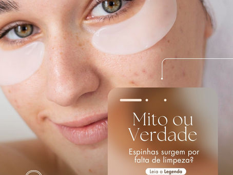 Espinhas surgem por falta de limpeza mito ou verdade