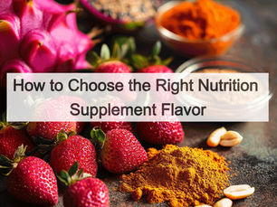 How to Choose the Right Nutrition Supplement Flavor