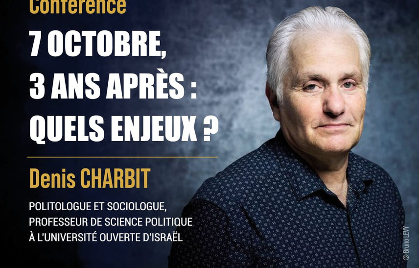 7 octobre, 3 ans après : quels enjeux ? par Denis Charbit