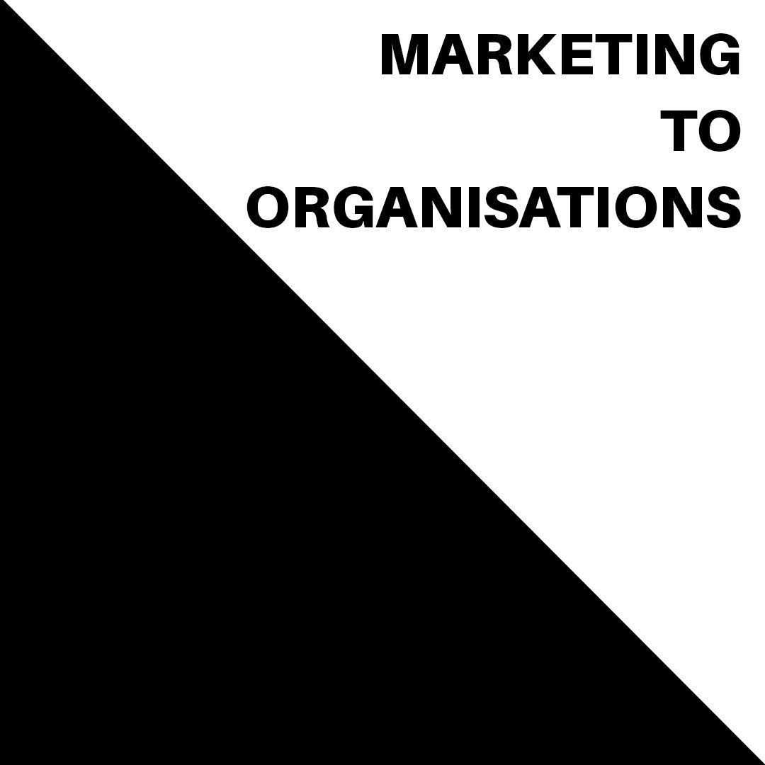 Marketing to Organisations