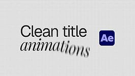 Clean Title Animation – After Effects Tutorial by François Fourmy