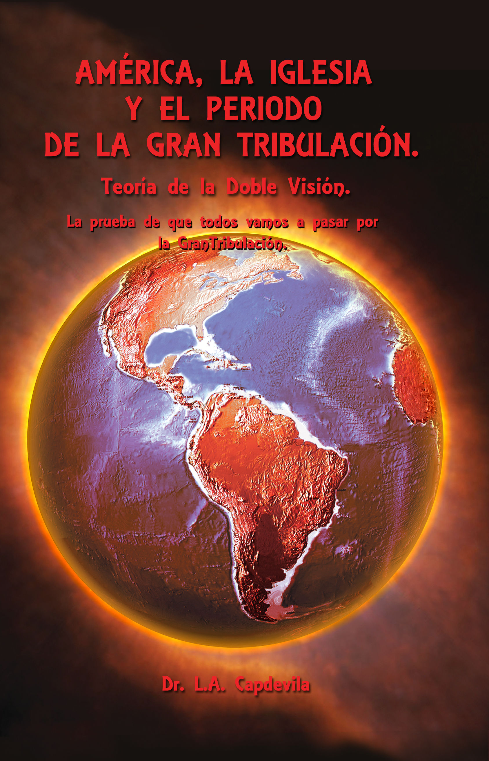 América, La Iglesia y el Periodo de la Gran Tribulación.