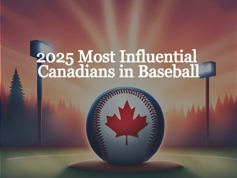 Most Influential Canadians in Baseball