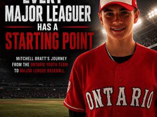 Every Major Leaguer Has a Starting Point - Mitchell Bratt’s journey from the Ontario Youth Team to Major League Baseball.