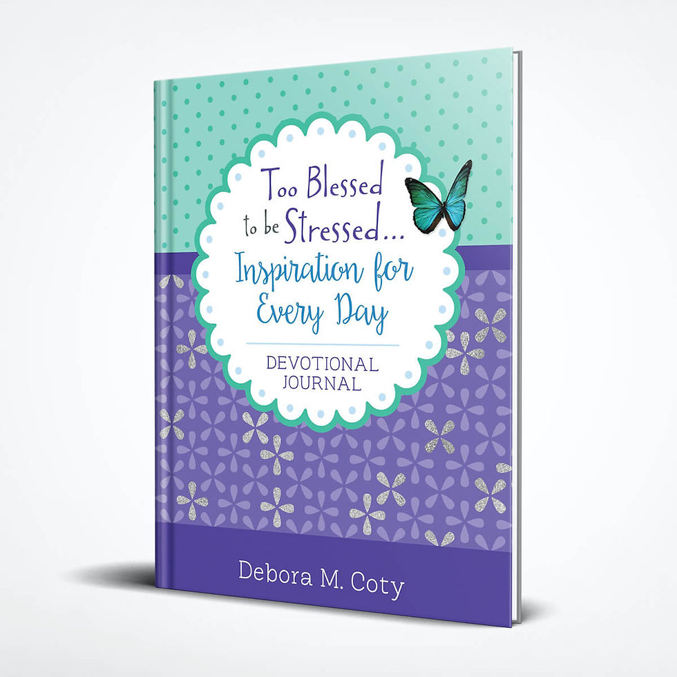 Too Blessed to be Stressed. . .Inspiration for Every Day Devotional Journal