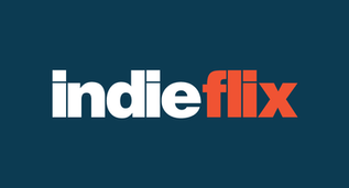 CONOCE INDIEFLIX, EL NETFLIX DE LAS PELÍCULAS INDEPENDIENTES