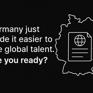 Black background graphic with bold white text reading: “Germany just made it easier to hire global talent. Are you ready?” Designed in a minimalist, high-contrast style to highlight global hiring opportunities for U.S. companies under Germany’s new immigration policy.