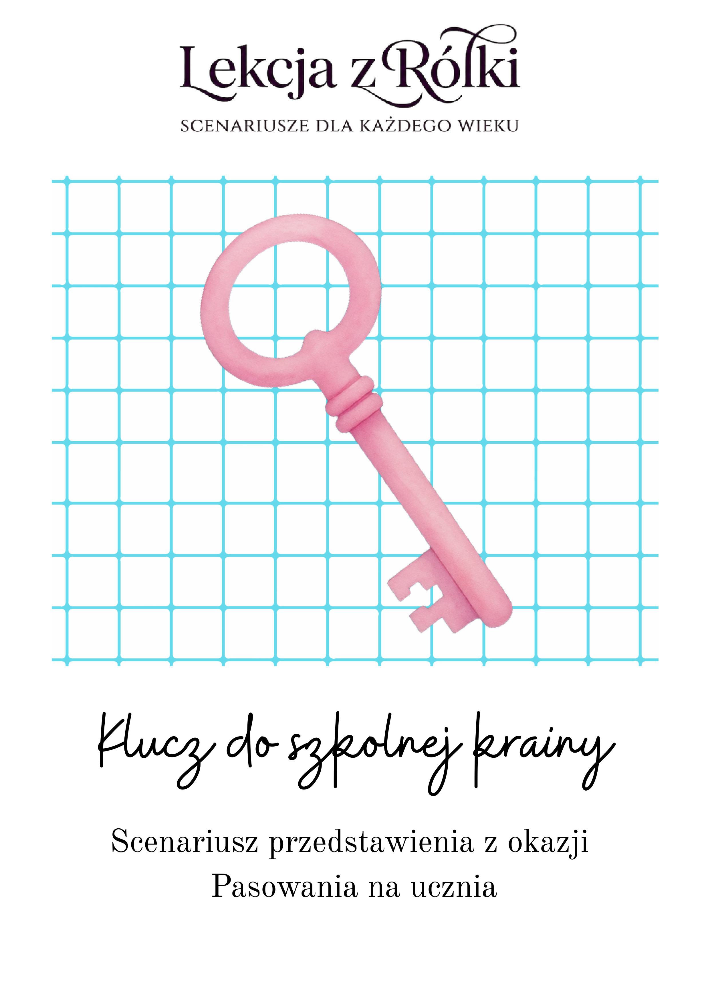 "Klucz do szkolnej krainy"