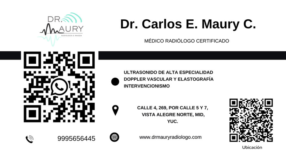 Tarjeta de presentación digital del Dr. Carlos Maury médico radiólogo certificado: ultrasonido de alta especialidad, Doppler vascular, elastografía e intervencionismo. Calle 4 núm. 269, Vista Alegre Norte, Mérida. Teléfono 999 565 6445
