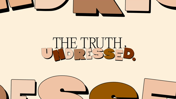 The Truth Undressed